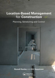 Title: Location-Based Management for Construction: Planning, scheduling and control, Author: Russell Kenley