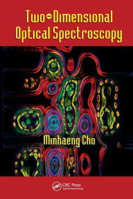 Title: Two-Dimensional Optical Spectroscopy, Author: Minhaeng Cho