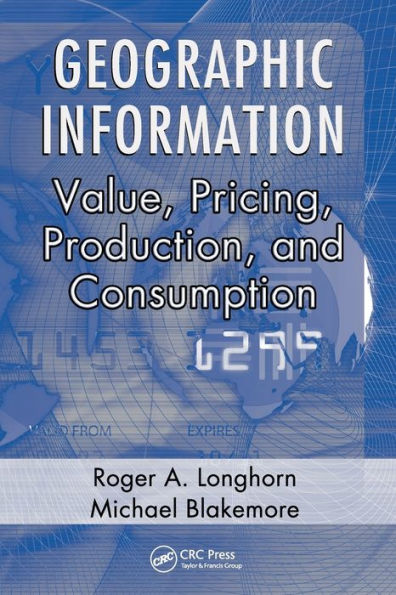 Geographic Information: Value, Pricing, Production, and Consumption