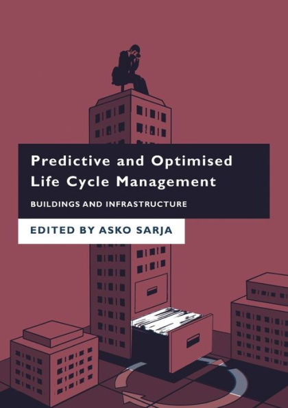 Predictive and Optimised Life Cycle Management: Buildings Infrastructure