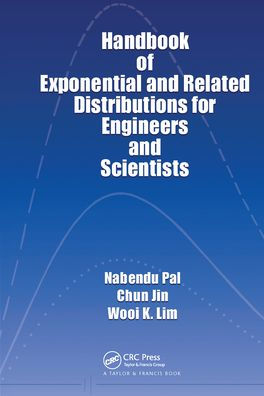 Handbook of Exponential and Related Distributions for Engineers Scientists