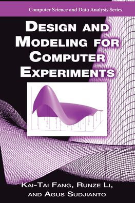 Design and Modeling for Computer Experiments