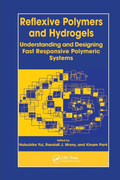 Reflexive Polymers and Hydrogels: Understanding Designing Fast Responsive Polymeric Systems