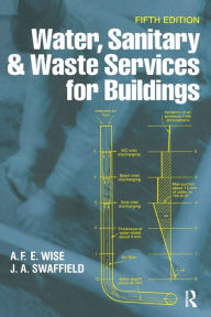 Title: Water, Sanitary and Waste Services for Buildings, Author: A.F.E. Wise