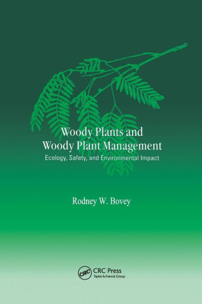 Woody Plants and Woody Plant Management: Ecology: Safety, and Environmental ImPatt