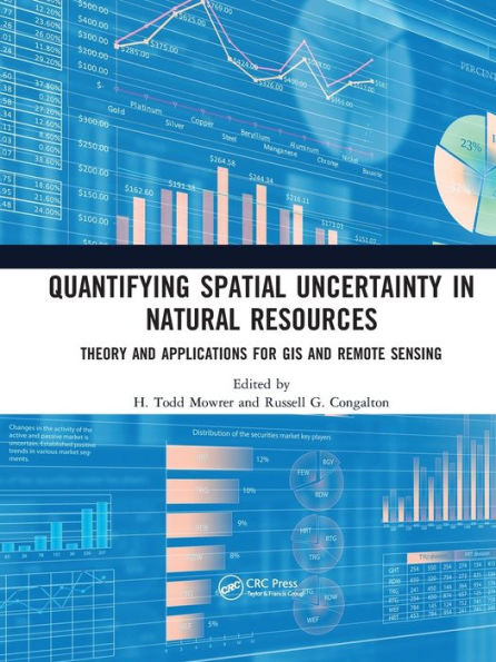 Quantifying Spatial Uncertainty in Natural Resources: Theory and Applications for GIS and Remote Sensing