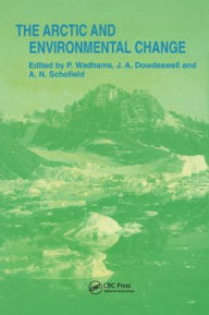 Title: Arctic and Environmental Change, Author: J.A. Dowdeswell