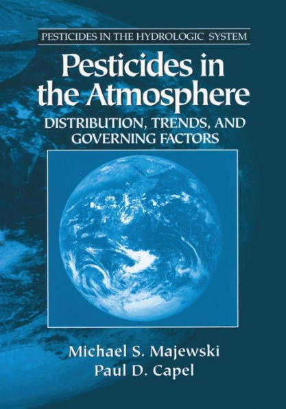 Pesticides the Atmosphere: Distribution, Trends, and Governing Factors