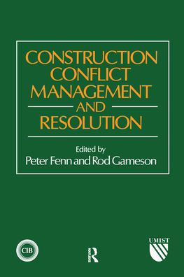 Construction Conflict Management and Resolution
