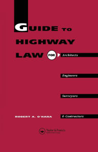 Title: Guide to Highway Law for Architects, Engineers, Surveyors and Contractors, Author: Mr R A O'Hara