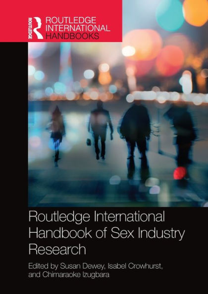 Routledge International Handbook of Sex Industry Research