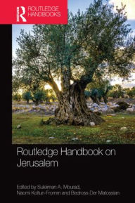 Title: Routledge Handbook on Jerusalem, Author: Suleiman A. Mourad