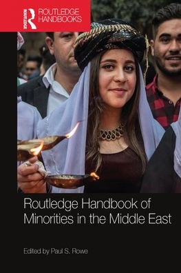Routledge Handbook of Minorities the Middle East
