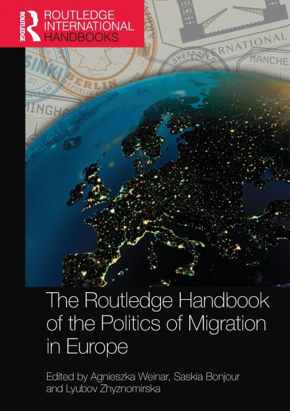 the Routledge Handbook of Politics Migration Europe