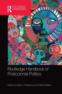 Routledge Handbook of Postcolonial Politics