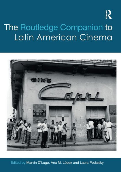 The Routledge Companion to Latin American Cinema