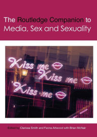 Title: The Routledge Companion to Media, Sex and Sexuality, Author: Clarissa Smith