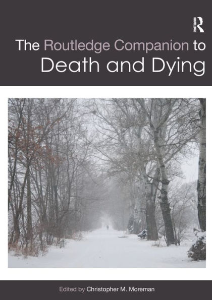 The Routledge Companion to Death and Dying