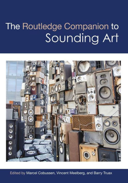 The Routledge Companion to Sounding Art
