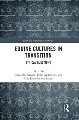 Equine Cultures in Transition: Ethical Questions