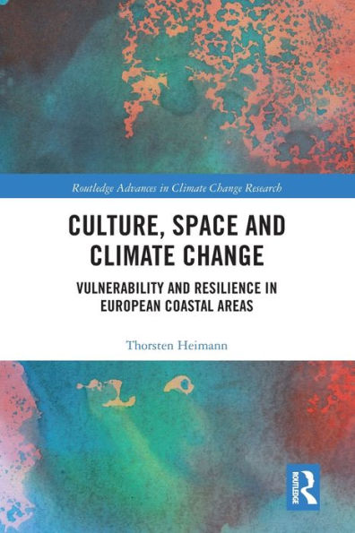 Culture, Space and Climate Change: Vulnerability Resilience European Coastal Areas