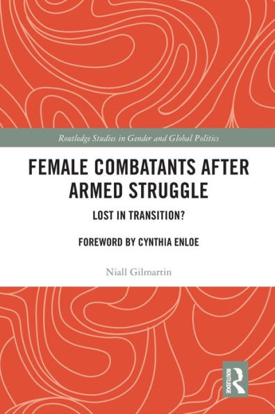 Female Combatants after Armed Struggle: Lost Transition?