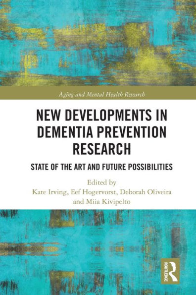 New Developments Dementia Prevention Research: State of the Art and Future Possibilities