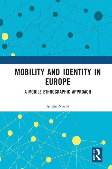 Mobility and Identity Europe: A Mobile Ethnographic Approach