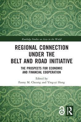 Regional Connection under The Belt and Road Initiative: Prospects for Economic Financial Cooperation