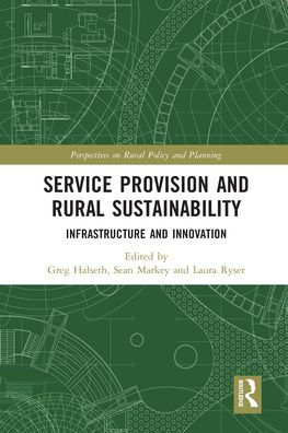 Service Provision and Rural Sustainability: Infrastructure Innovation