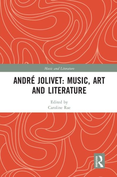 André Jolivet: Music, Art and Literature