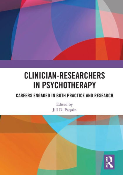 Clinician-Researchers Psychotherapy: Careers Engaged both Practice and Research