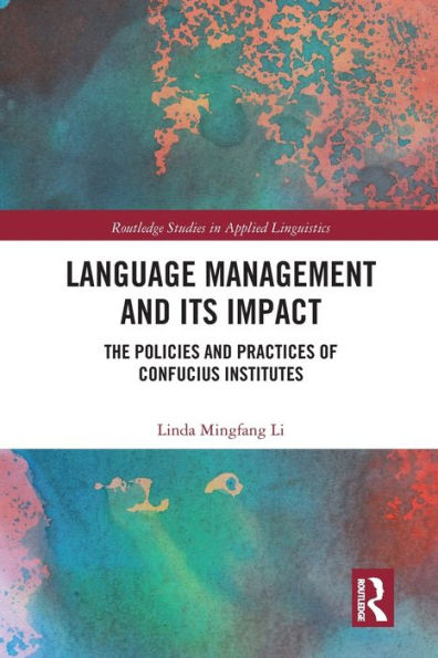 Language Management and Its Impact: The Policies Practices of Confucius Institutes