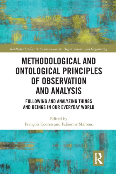 Methodological and Ontological Principles of Observation Analysis: Following Analyzing Things Beings Our Everyday World