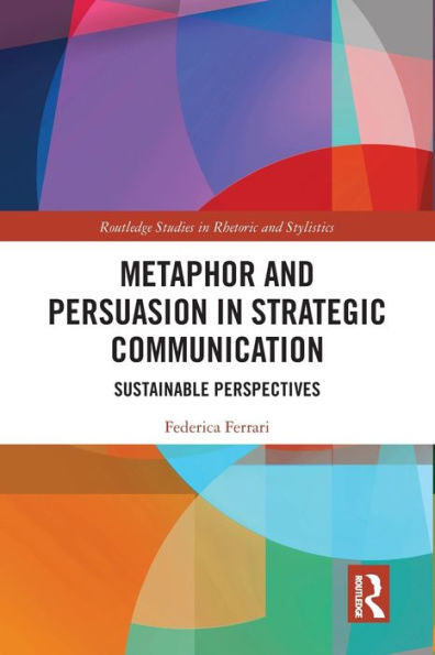 Metaphor and Persuasion Strategic Communication: Sustainable Perspectives