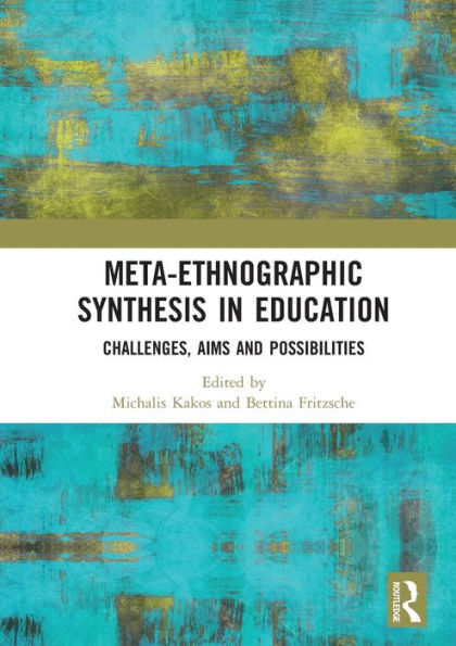 Meta-Ethnographic Synthesis Education: Challenges, Aims and Possibilities