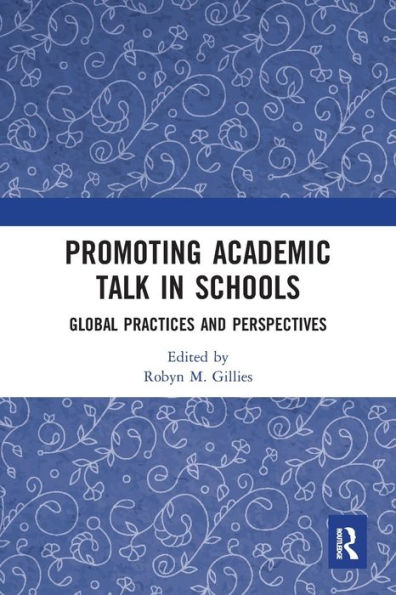Promoting Academic Talk Schools: Global Practices and Perspectives