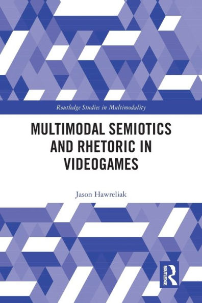 Multimodal Semiotics and Rhetoric Videogames
