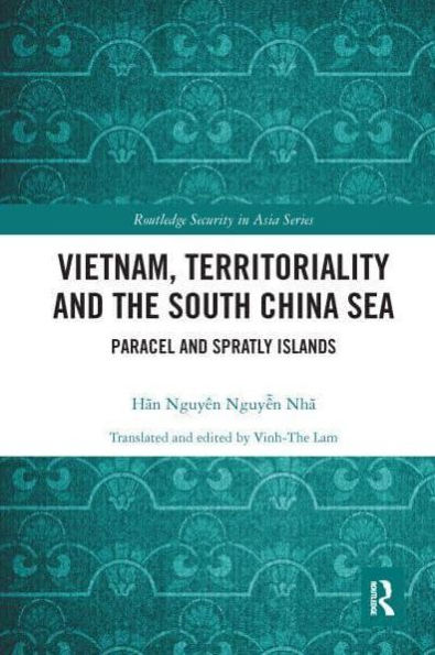Vietnam, Territoriality and the South China Sea: Paracel Spratly Islands