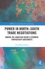 Power in North-South Trade Negotiations: Making the European Union's Economic Partnership Agreements