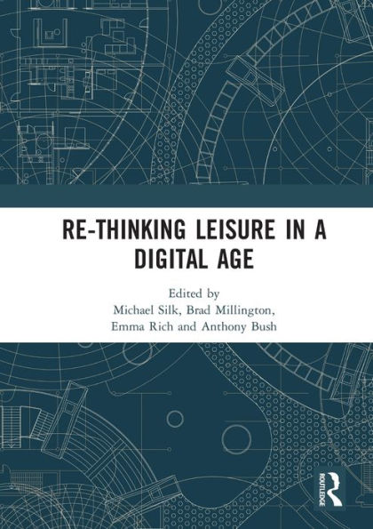 Re-thinking Leisure a Digital Age