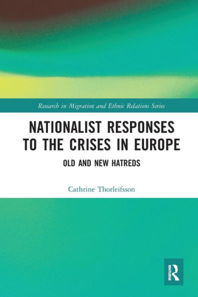 Nationalist Responses to the Crises Europe: Old and New Hatreds