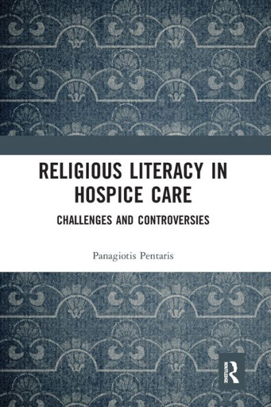 Religious Literacy Hospice Care: Challenges and Controversies