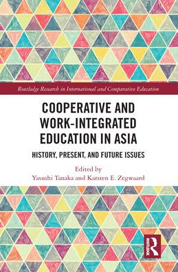Cooperative and Work-Integrated Education Asia: History, Present Future Issues