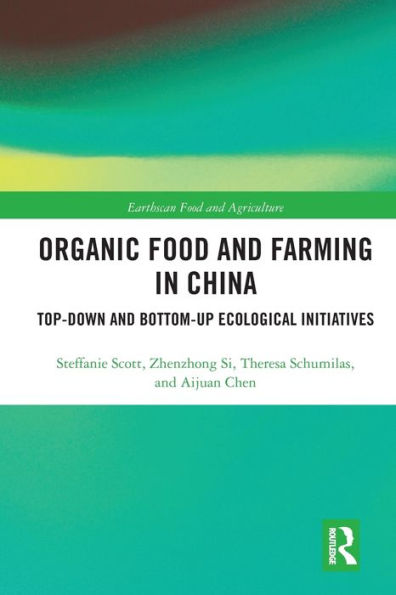 Organic Food and Farming in China: Top-down and Bottom-up Ecological Initiatives