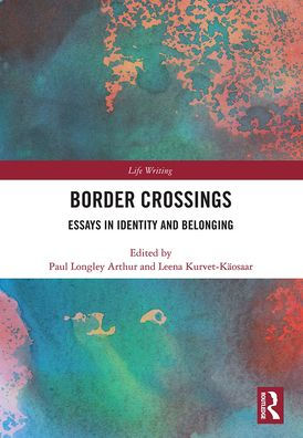 Border Crossings: Essays Identity and Belonging