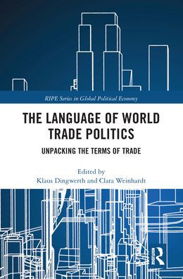 The Language of World Trade Politics: Unpacking the Terms of Trade
