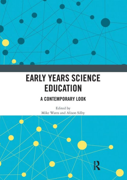 Early Years Science Education: A Contemporary Look