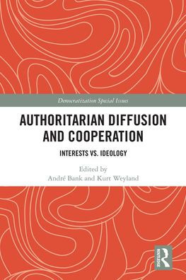 Authoritarian Diffusion and Cooperation: Interests vs. Ideology