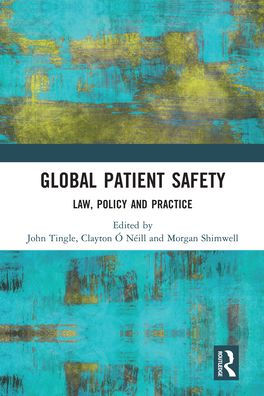 Global Patient Safety: Law, Policy and Practice